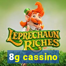 8g cassino